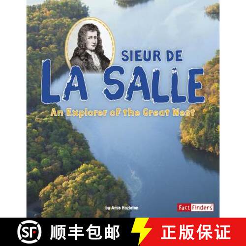 预订 精装 Sieur de la Salle: An Explorer of the Great West [9781515742067]