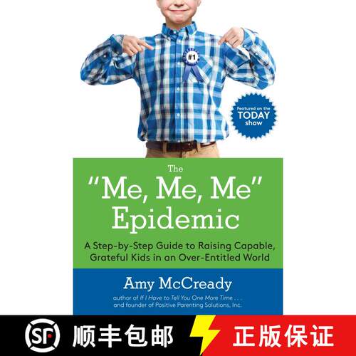 【3-4周达】The Me, Me, Me Epidemic: A Step-by-Step Guide to Raising Capable, Grateful Kids in an Over... [9780399184864]