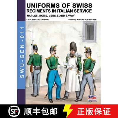 【3-4周达】Uniforms of Swiss Regiments in Italian service [9788893275668]