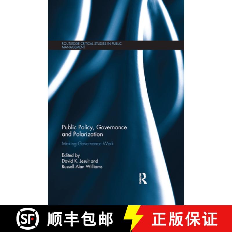 【3-4周达】Public Policy, Governance and Polarization : Making Governance Work [9780367878351]