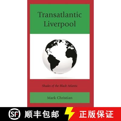 【3-4周达】Transatlantic Liverpool : Shades of the Black Atlantic [9781793652652]