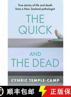 【3-4周达】The Quick and the Dead: True Stories of Life and Death from a New Zealand Pathologist [9781775541516]