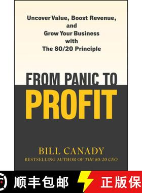 【3-4周达】From Panic to Profit: Uncover Value, Boost Revenue, and Grow Your Business with the 80/20 ... [9781394331581]