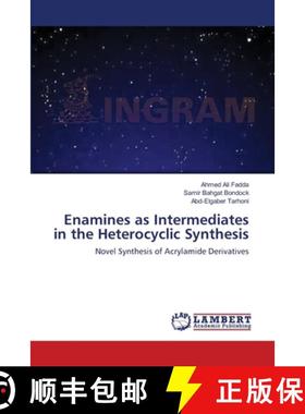 预订 Enamines as Intermediates in the Heterocyclic Synthesis [9783659132186]