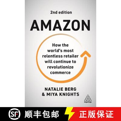 【3-4周达】精装 Amazon – How the World′s Most Relentless Retailer will Continue to Revolutionize Co... [9781398601444]