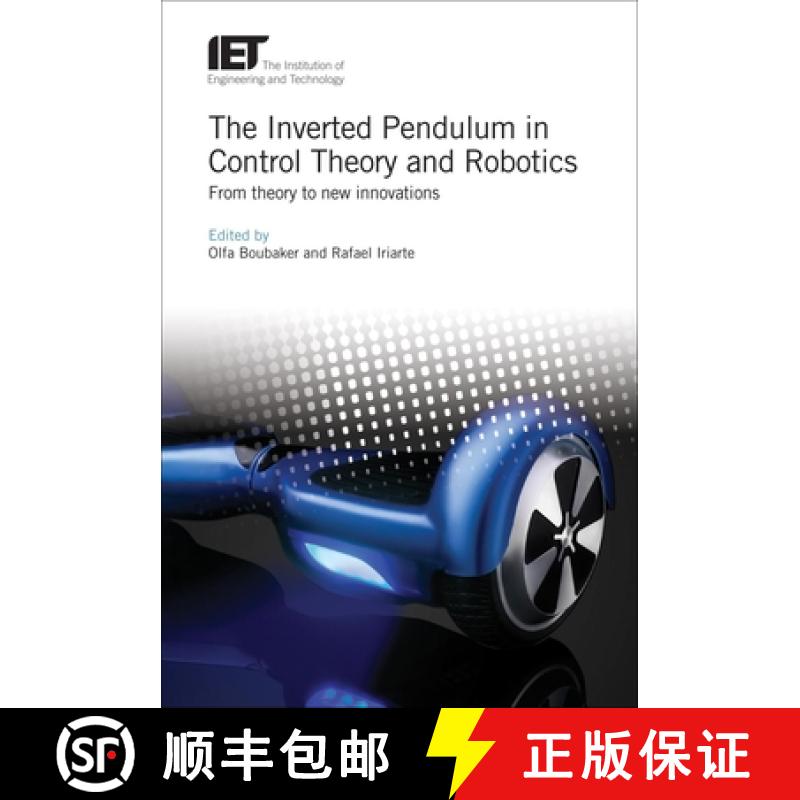 【3-4周达】The Inverted Pendulum in Control Theory and Robotics: From Theory to New Innovations [9781785613203]