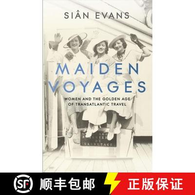 【3-4周达】Maiden Voyages : women and the Golden Age of transatlantic travel [9781473699038]