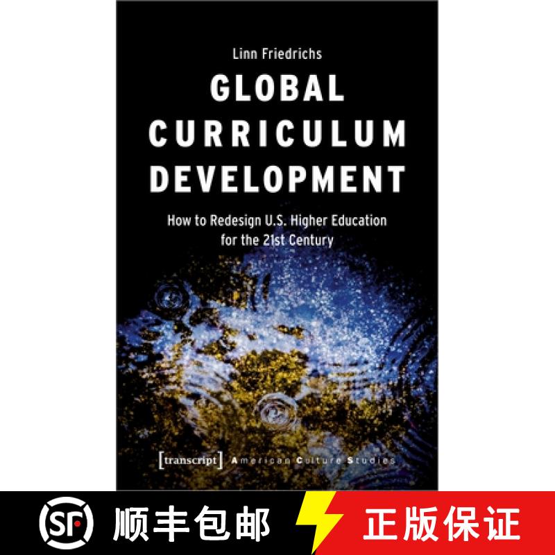 【3-4周达】Global Curriculum Development: How to Redesign U.S. Higher Education for the Twenty-First ... [9783837660234]