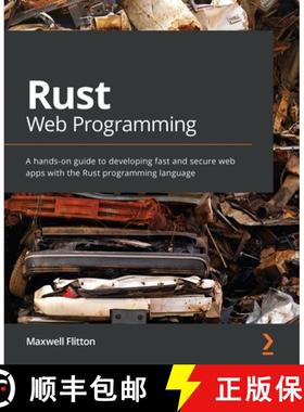 预订 Rust Web Programming: A hands-on guide to developing fast and secure web apps with the Rust prog... [9781800560819]
