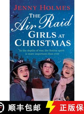 【3-4周达】Air Raid Girls at Christmas: A wonderfully festive and heart-warming new WWII saga [9781787635159]