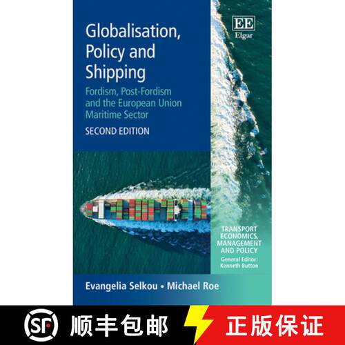 【3-4周达】精装 Globalisation, Policy and Shipping: Fordism, Post-Fordism and the European Union Mari... [9781803920238]