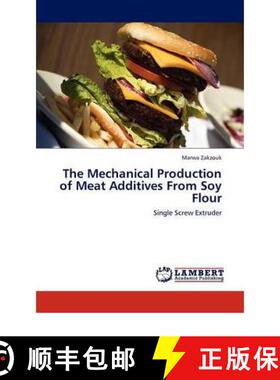预订 The Mechanical Production of Meat Additives From Soy Flour [9783846548202]