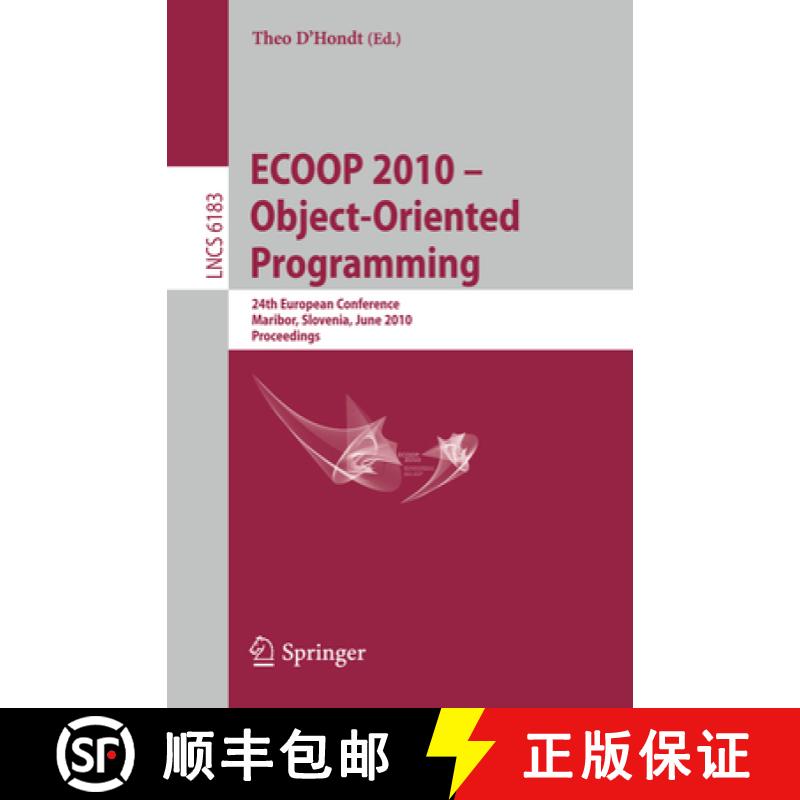 【3-4周达】Ecoop 2010 -- Object-Oriented Programming: 24th European Conference, Maribor, Slovenia, Ju... [9783642141065]