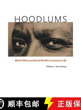 【3-4周达】Hoodlums – Black Villains and Social Bandits in American Life [9780226847191]