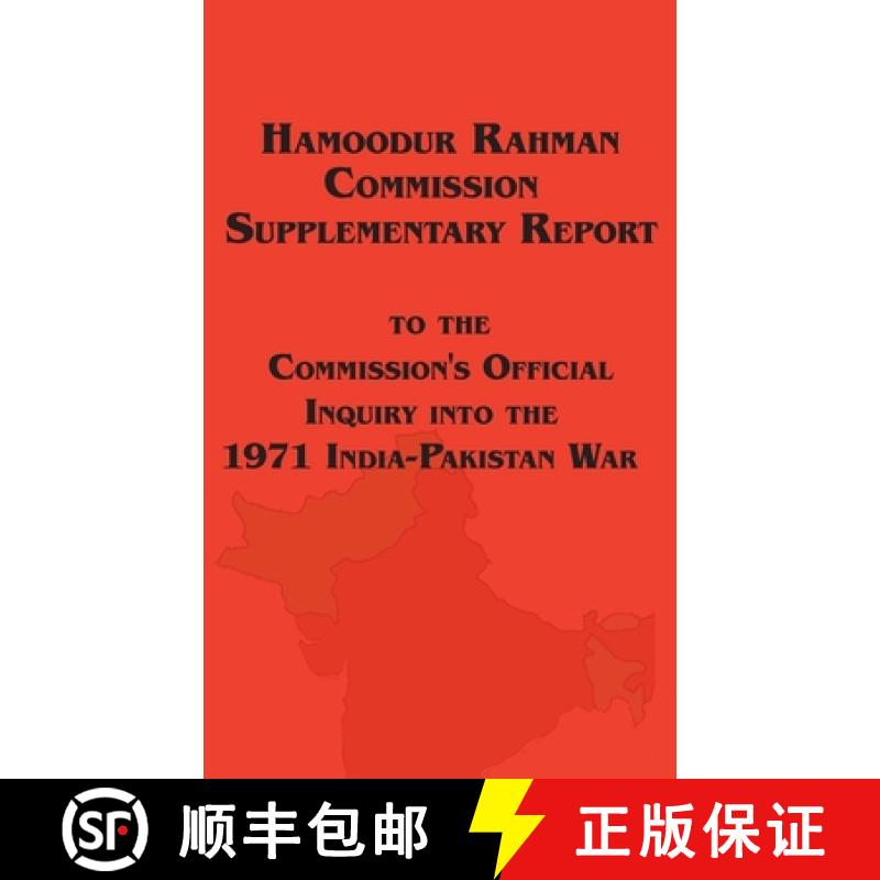 【3-4周达】Hamoodur Rahman Commission of Inquiry Into the 1971 India-Pakistan War, Supplementary Report [9781649731043]