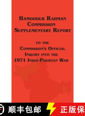 【3-4周达】Hamoodur Rahman Commission of Inquiry Into the 1971 India-Pakistan War, Supplementary Report [9781649731043]