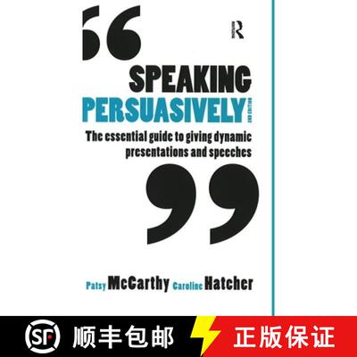 【3-4周达】精装 Speaking Persuasively: The essential guide to giving dynamic presentations and speeches [9780367719432]