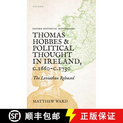【3-4周达】精装 Thomas Hobbes and Political Thought in Ireland c.1660- c.1730: The Leviathan Released [9780198904120]