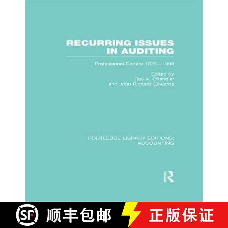 【3-4周达】Recurring Issues in Auditing (Rle Accounting): Professional Debate 1875-1900 [9781138997110]
