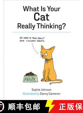 【3-4周达】What Is Your Cat Really Thinking? : Funny Advice and Hilarious Cartoons to Help You Unders... [9781849539487]