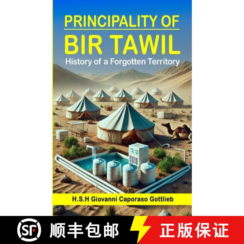 【2-3周达】Principality of Bir Tawil: History of a Forgotten Territory [9781300831402]