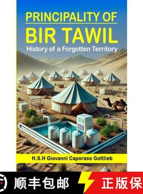 【3-4周达】Principality of Bir Tawil: History of a Forgotten Territory [9781300831402]