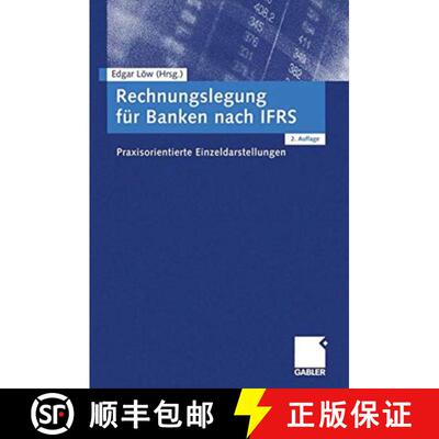 【3-4周达】Rechnungslegung fur Banken nach IFRS: Praxisorientierte Einzeldarstellungen [9783322911490]