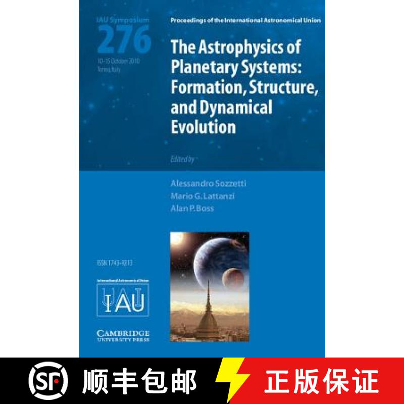【3-4周达】Astrophysics of Planetary Systems (IAU S276): Formation, Structure, and Dynamical Evolutio... [9780521196529]