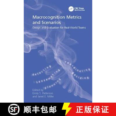 【3-4周达】Macrocognition Metrics and Scenarios : Design and Evaluation for Real-World Teams [9781138072084]