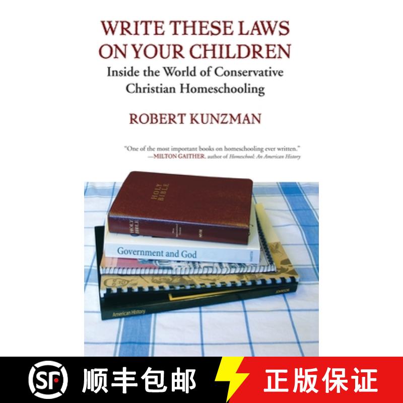 【3-4周达】Write These Laws on Your Children: Inside the World of Conservative Christian Homeschooling [9780807032923]