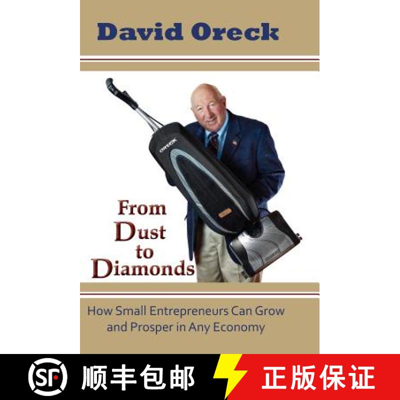 【2-3周达】From Dust to Diamonds: How Small Entrepreneurs Can Grow and Prosper in Any Economy [9781934606438]