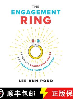 【3-4周达】The Engagement Ring: Practical Leadership Skills for Engaging Your Employees [9781544506241]