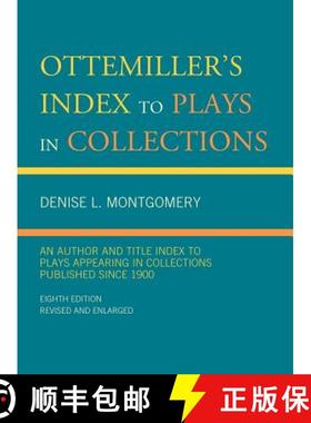 预订 Ottemiller's Index to Plays in Collections: An Author and Title Index to Plays Appearing in Coll... [9780810877207]