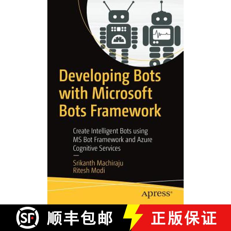 【3-4周达】Developing Bots with Microsoft Bots Framework : Create Intelligent Bots using MS Bot Frame... [9781484233115]