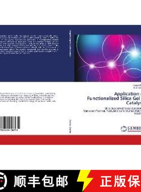 预订 Application of Functionalized Silica Gel in Catalysis [9783659126574]