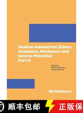 【3-4周达】Shallow Subduction Zones: Seismicity, Mechanics and Seismic Potential : Part II [9783764329631]