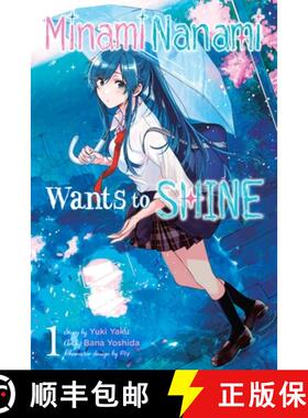 【3-4周达】Minami Nanami Wants to Shine, Vol. 1: Volume 1 [9781975338985]