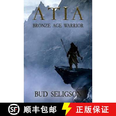 【3-4周达】Atia: Bronze Age Warrior [9781946480002]