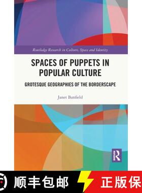 预订 Spaces of Puppets in Popular Culture: Grotesque Geographies of the Borderscape [9781032103440]
