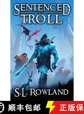预订 Sentenced to Troll: A LitRPG Adventure [9781964567037]
