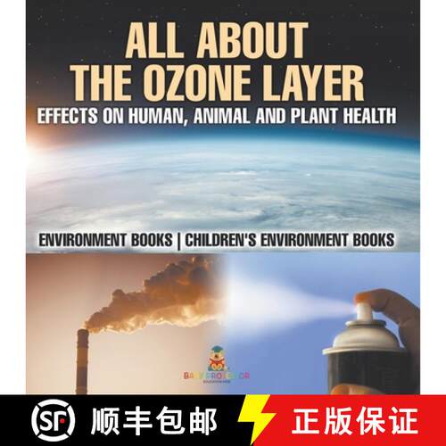 【3-4周达】All About The Ozone Layer : Effects on Human, Animal and Plant Health - Environment Books ... [9798869437693]