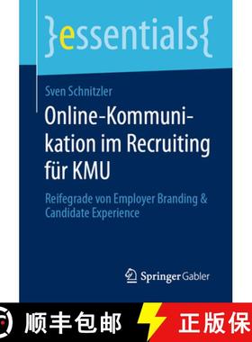 【3-4周达】Online-Kommunikation Im Recruiting Für Kmu: Reifegrade Von Employer Branding & Candidate ... [9783658299767]