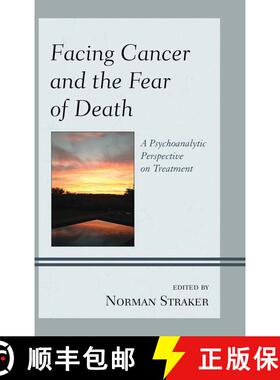 【3-4周达】Facing Cancer and the Fear of Death : A Psychoanalytic Perspective on Treatment [9780765709653]
