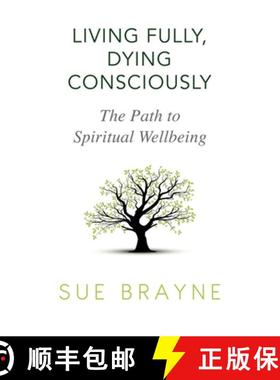 【3-4周达】Living Fully, Dying Consciously: The Path to Spiritual Wellbeing [9781786771131]