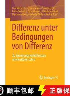 【3-4周达】Differenz unter Bedingungen von Differenz : Zu Spannungsverhältnissen universitärer Lehre [9783658013394]