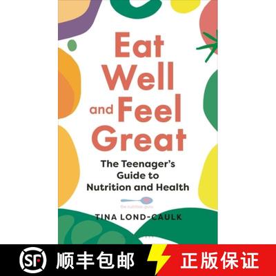 【3-4周达】Eat Well and Feel Great : The Teenager's Guide to Nutrition and Health [9781399401944]