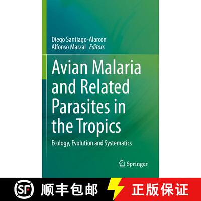 【3-4周达】Avian Malaria and Related Parasites in the Tropics : Ecology, Evolution and Systematics [9783030516352]