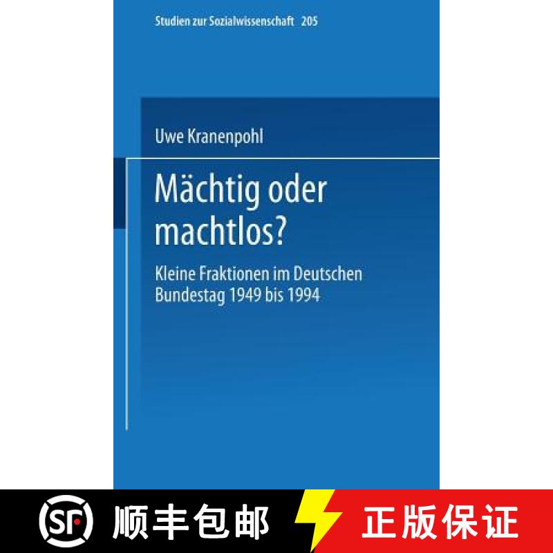 【3-4周达】Mächtig Oder Machtlos?: Kleine Fraktionen Im Deutschen Bundestag 1949 Bis 1994 [9783531132655]