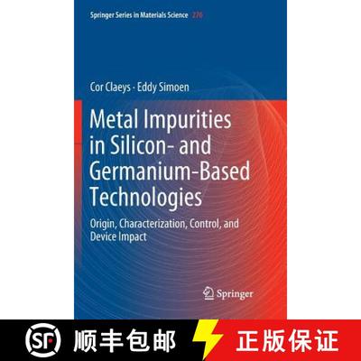 【3-4周达】Metal Impurities in Silicon- and Germanium-Based Technologies : Origin, Characterization, ... [9783030067472]