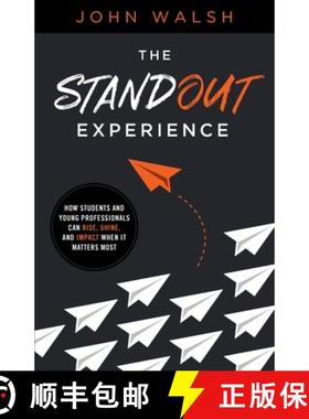 预订 The Standout Experience: How Students and Young Professionals Can Rise, Shine, and Impact When I... [9781544507415]
